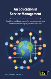 An Education in Service Management – A guide to building a successful service management career and delivering organizational success