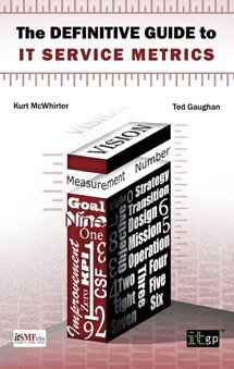 The Definitive Guide to IT Service Metrics (Softcover)