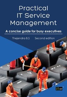 Practical IT Service Management: A Concise Guide for Busy Executives, Second Edition