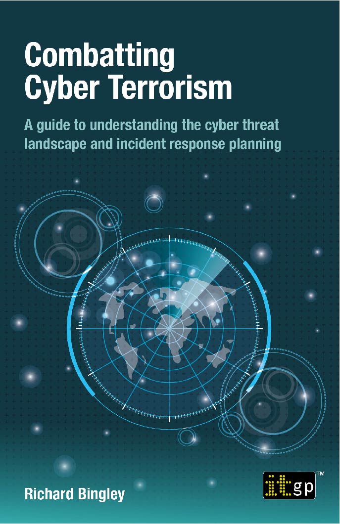 Combatting Cyber Terrorism – A guide to understanding the cyber threat landscape and incident response planning 